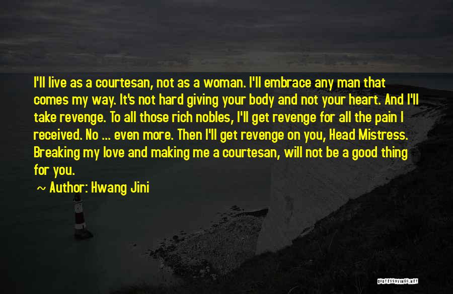 A Good Woman Will Quotes By Hwang Jini