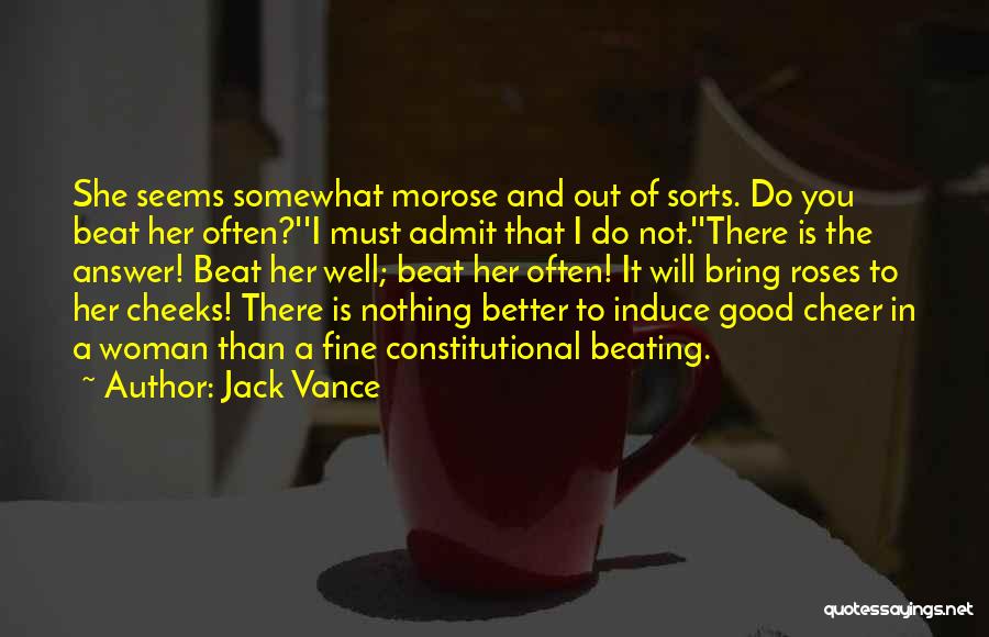 A Good Woman Will Quotes By Jack Vance