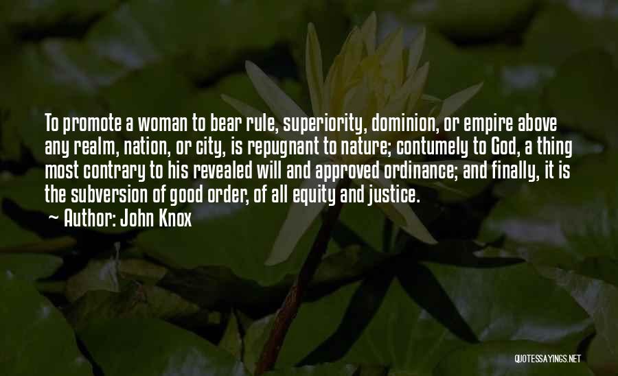 A Good Woman Will Quotes By John Knox