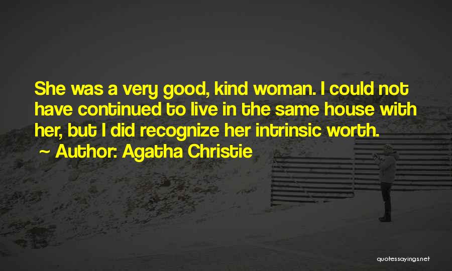 A Good Woman's Worth Quotes By Agatha Christie