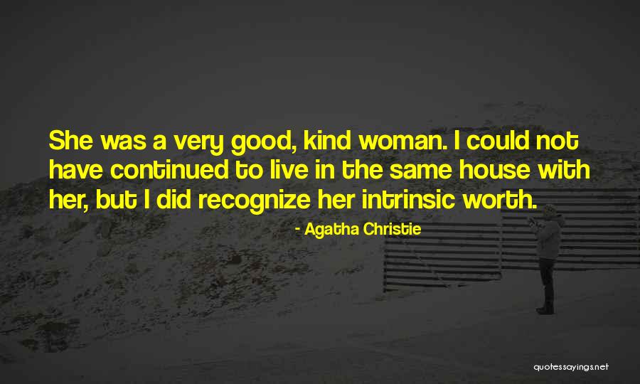 A Good Woman's Worth Quotes By Agatha Christie