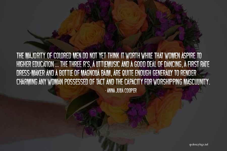 A Good Woman's Worth Quotes By Anna Julia Cooper