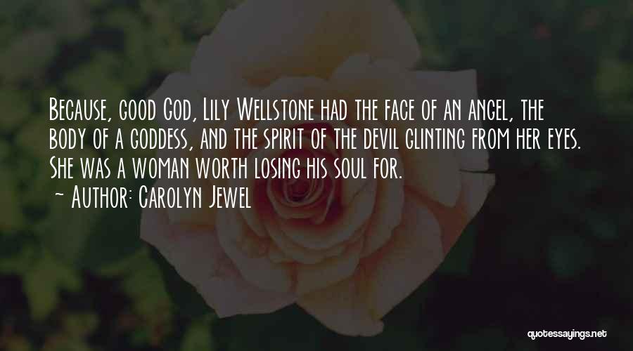 A Good Woman's Worth Quotes By Carolyn Jewel