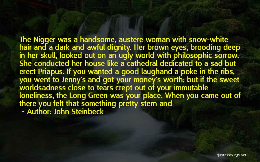 A Good Woman's Worth Quotes By John Steinbeck