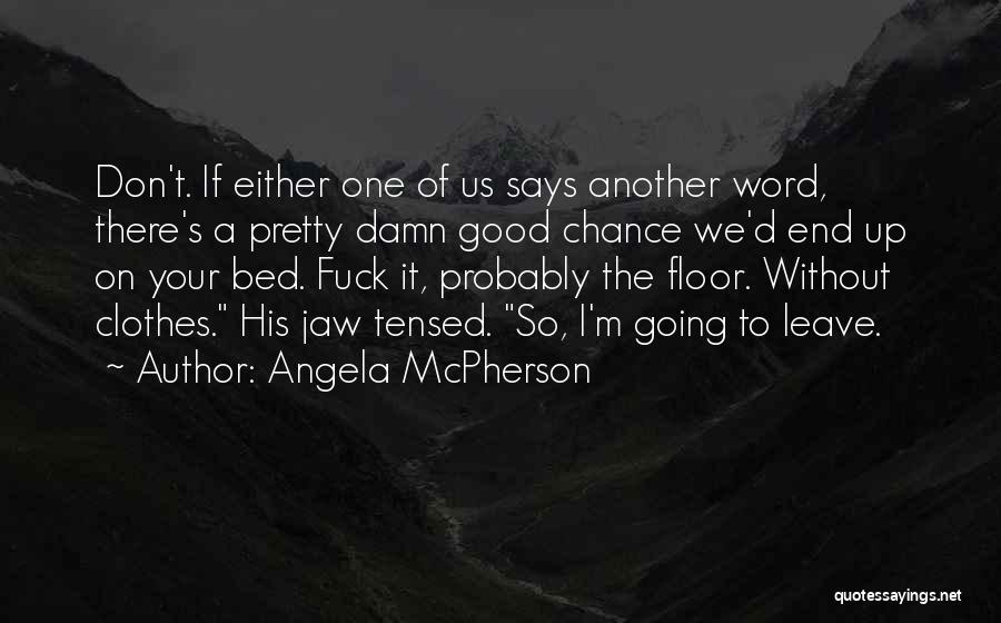 A Good Word Quotes By Angela McPherson