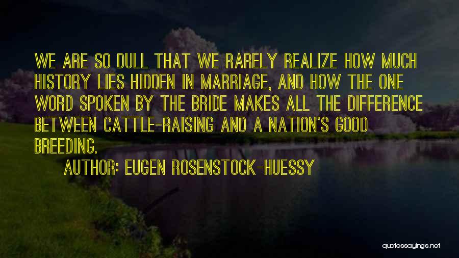 A Good Word Quotes By Eugen Rosenstock-Huessy