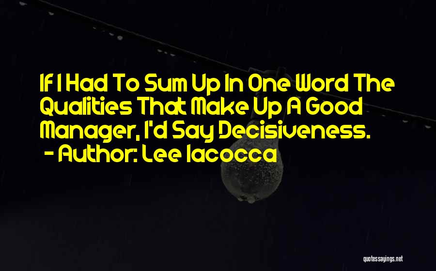 A Good Word Quotes By Lee Iacocca