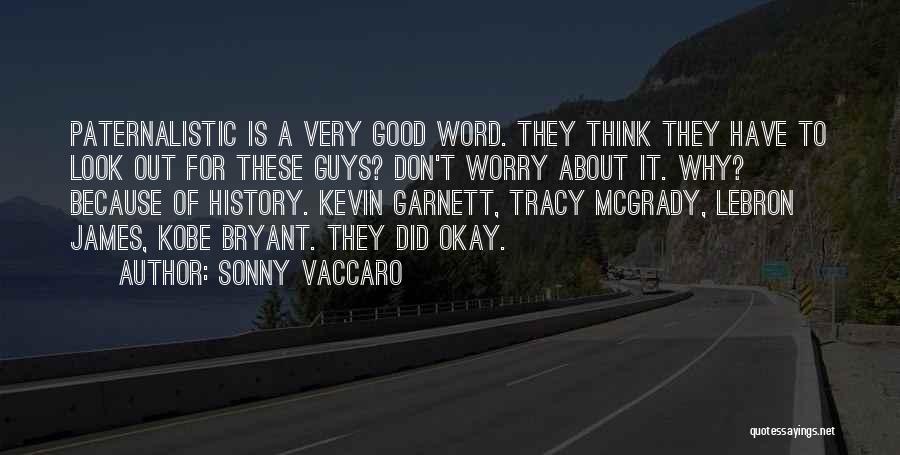 A Good Word Quotes By Sonny Vaccaro