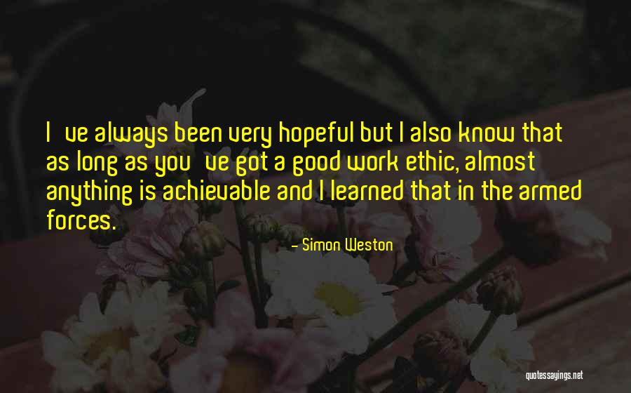 A Good Work Ethic Quotes By Simon Weston A Good Work Ethic Quotes By Simon Weston