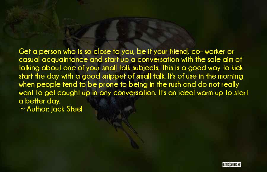 A Good Worker Quotes By Jack Steel