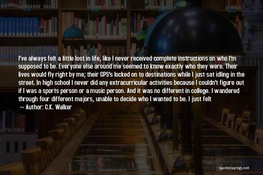 A Gps Quotes By C.K. Walker
