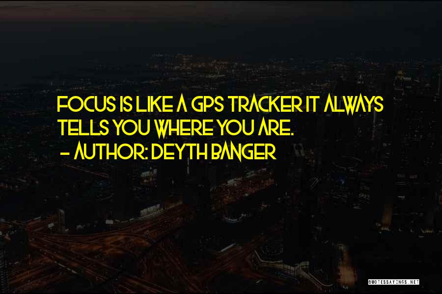 A Gps Quotes By Deyth Banger