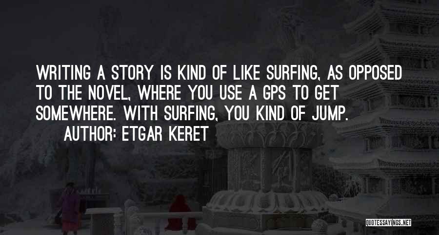 A Gps Quotes By Etgar Keret