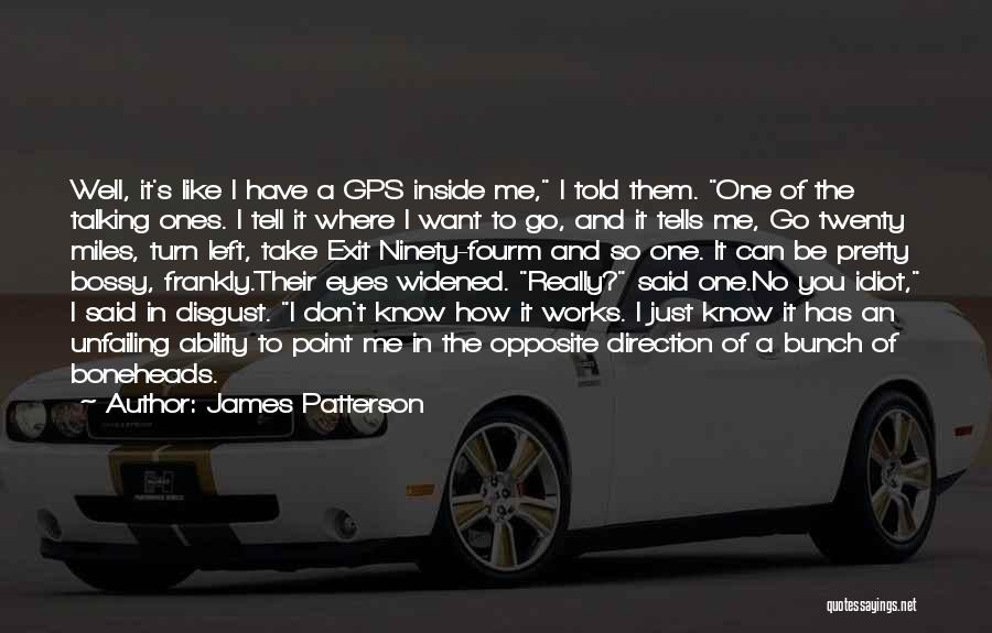 A Gps Quotes By James Patterson