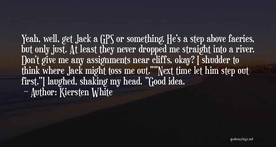 A Gps Quotes By Kiersten White