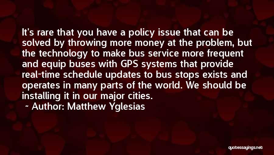 A Gps Quotes By Matthew Yglesias