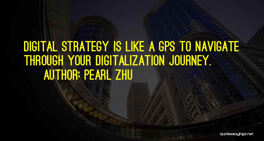 A Gps Quotes By Pearl Zhu