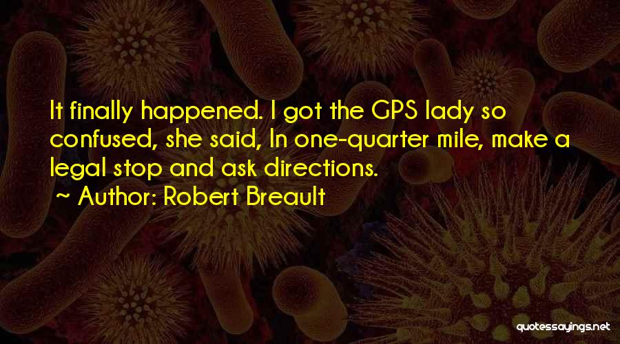 A Gps Quotes By Robert Breault