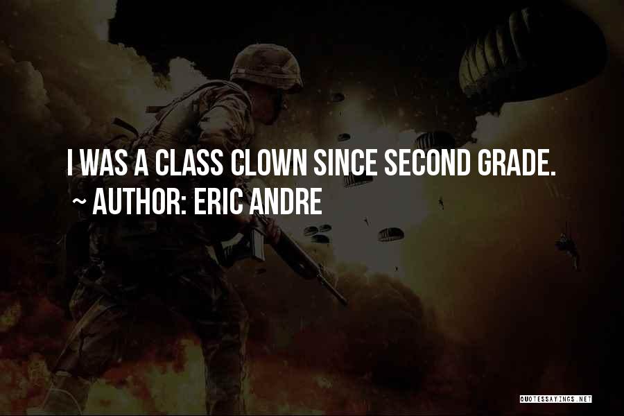 A Grade Quotes By Eric Andre