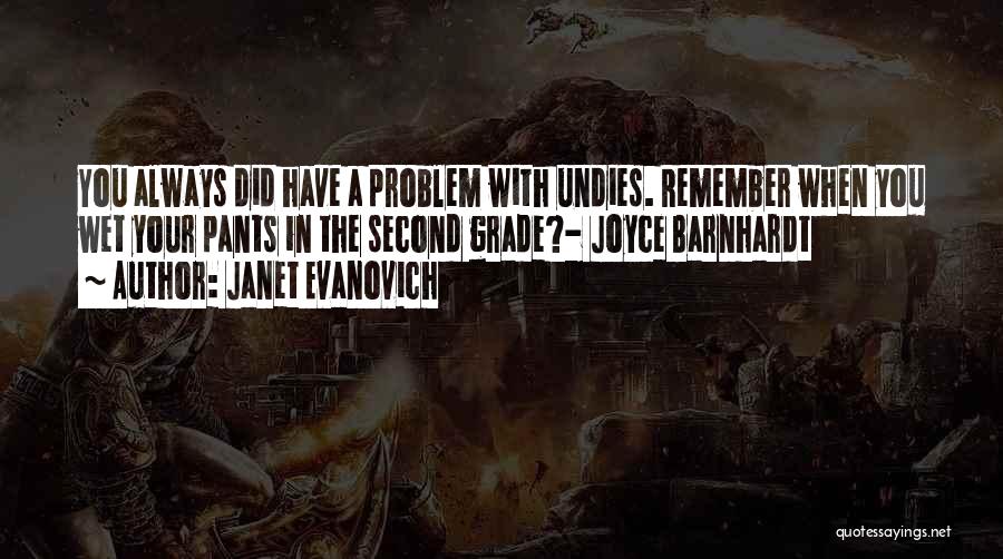 A Grade Quotes By Janet Evanovich