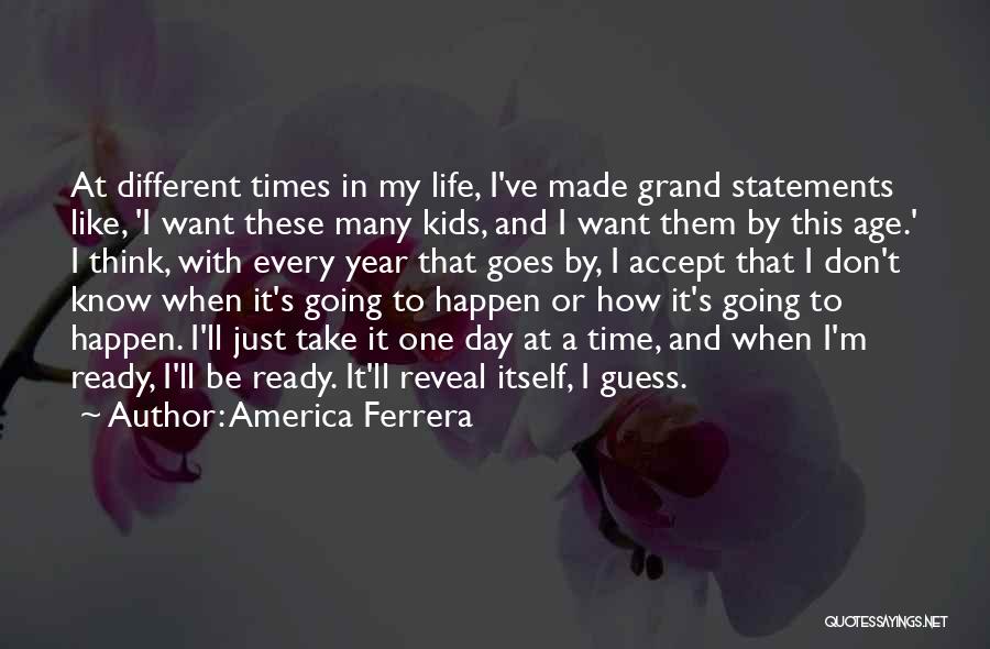 A Grand Day Out Quotes By America Ferrera