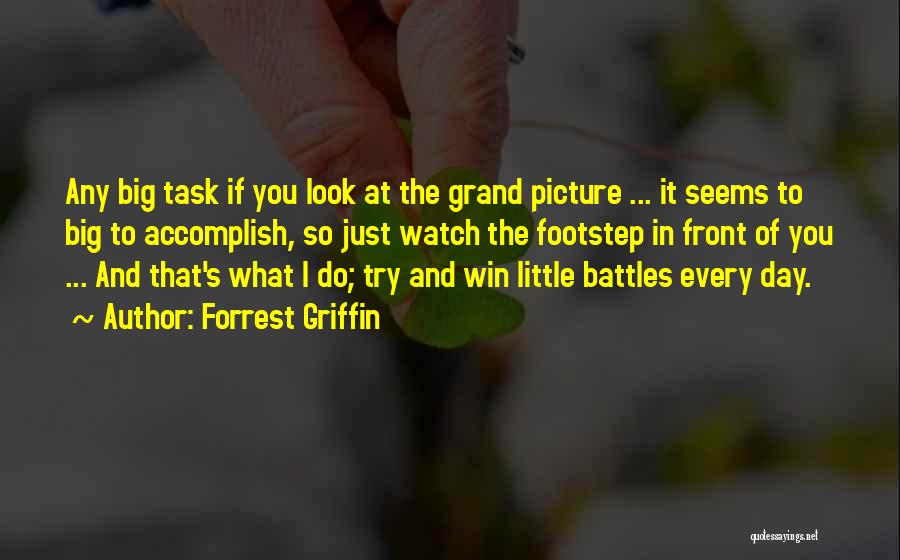 A Grand Day Out Quotes By Forrest Griffin