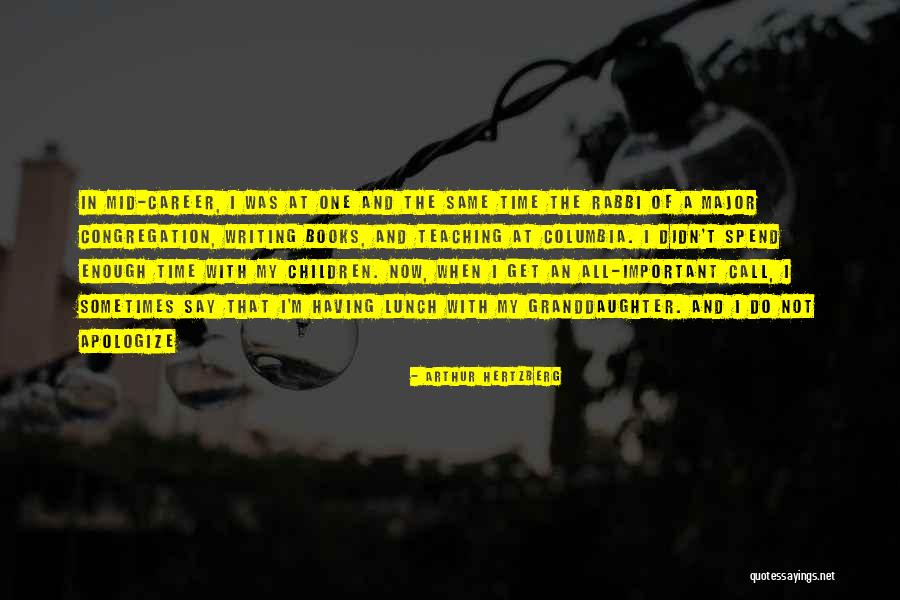 A Granddaughter Quotes By Arthur Hertzberg A Granddaughter Quotes By Arthur Hertzberg