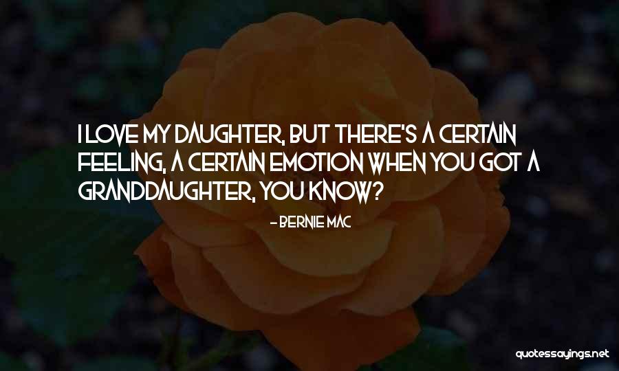 A Granddaughter Quotes By Bernie Mac A Granddaughter Quotes By Bernie Mac