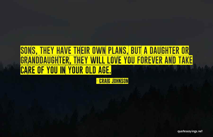 A Granddaughter Quotes By Craig Johnson A Granddaughter Quotes By Craig Johnson