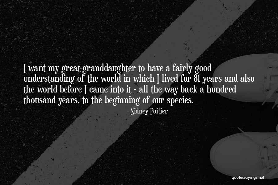A Granddaughter Quotes By Sidney Poitier A Granddaughter Quotes By Sidney Poitier