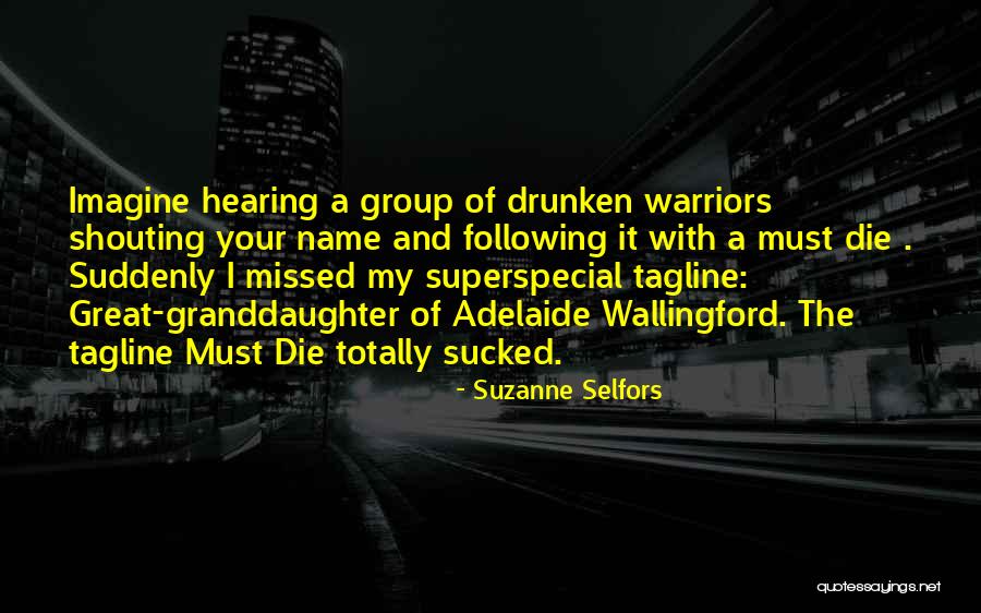 A Granddaughter Quotes By Suzanne Selfors A Granddaughter Quotes By Suzanne Selfors