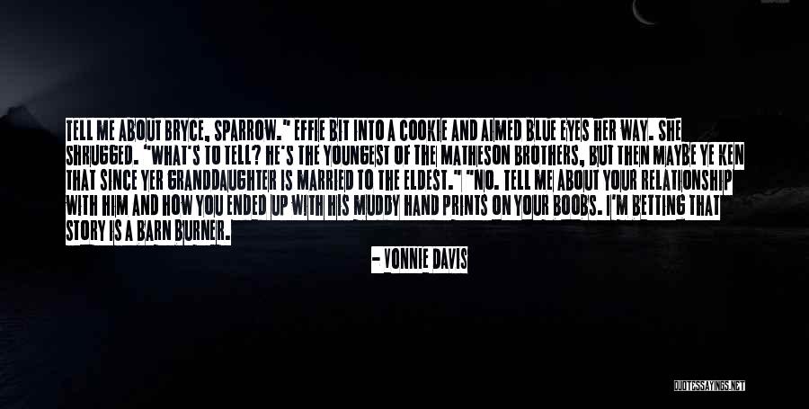 A Granddaughter Quotes By Vonnie Davis A Granddaughter Quotes By Vonnie Davis
