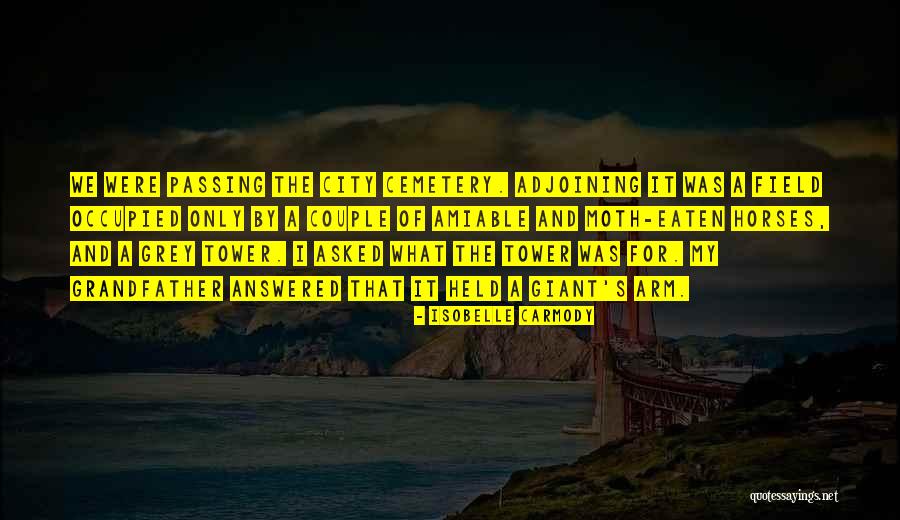 A Grandfather Passing Quotes By Isobelle Carmody A Grandfather Passing Quotes By Isobelle Carmody