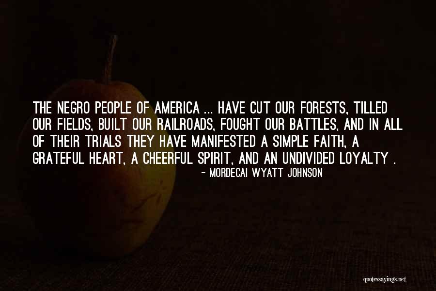 A Grateful Heart Quotes By Mordecai Wyatt Johnson A Grateful Heart Quotes By Mordecai Wyatt Johnson