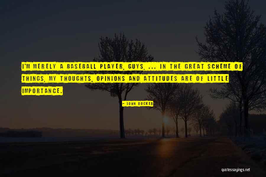 A Great Attitude Quotes By John Rocker A Great Attitude Quotes By John Rocker