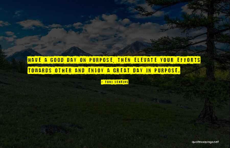A Great Attitude Quotes By Toni Jenkins A Great Attitude Quotes By Toni Jenkins