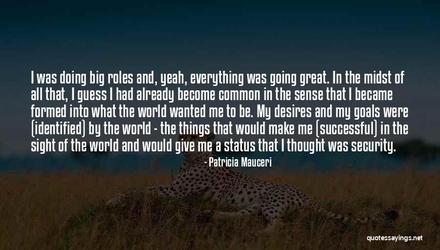 A Great Big World Quotes By Patricia Mauceri A Great Big World Quotes By Patricia Mauceri