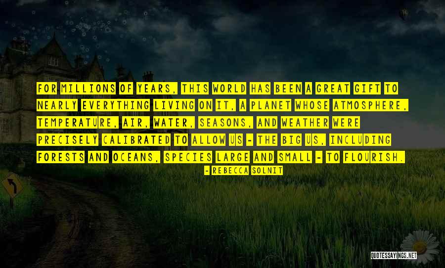 A Great Big World Quotes By Rebecca Solnit A Great Big World Quotes By Rebecca Solnit