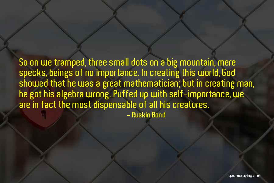 A Great Big World Quotes By Ruskin Bond A Great Big World Quotes By Ruskin Bond