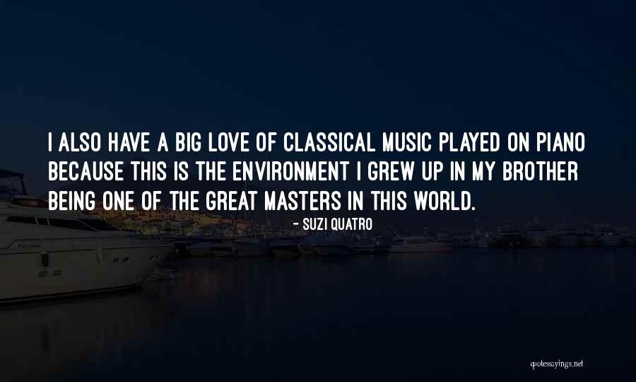 A Great Big World Quotes By Suzi Quatro A Great Big World Quotes By Suzi Quatro