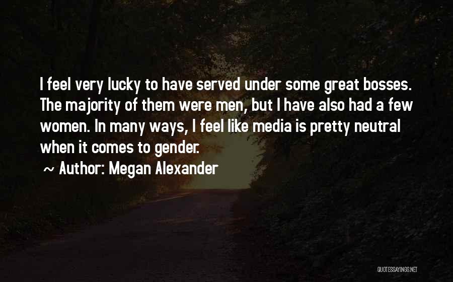 A Great Boss Quotes By Megan Alexander