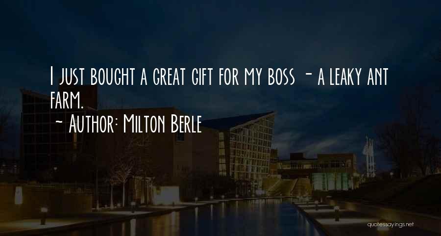 A Great Boss Quotes By Milton Berle