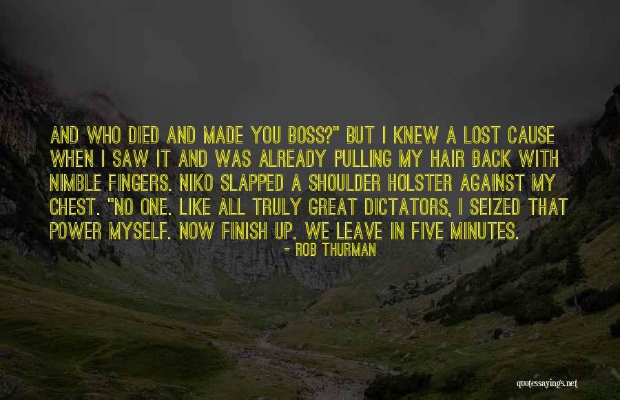 A Great Boss Quotes By Rob Thurman A Great Boss Quotes By Rob Thurman