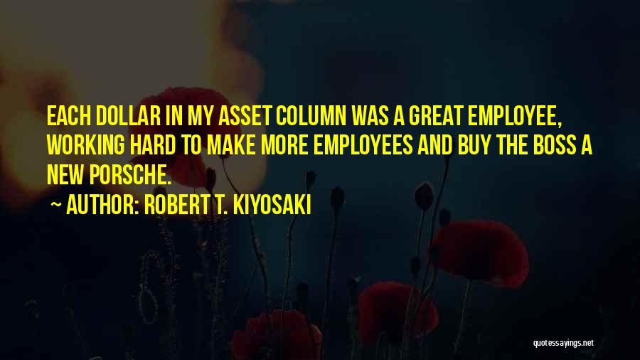 A Great Boss Quotes By Robert T. Kiyosaki