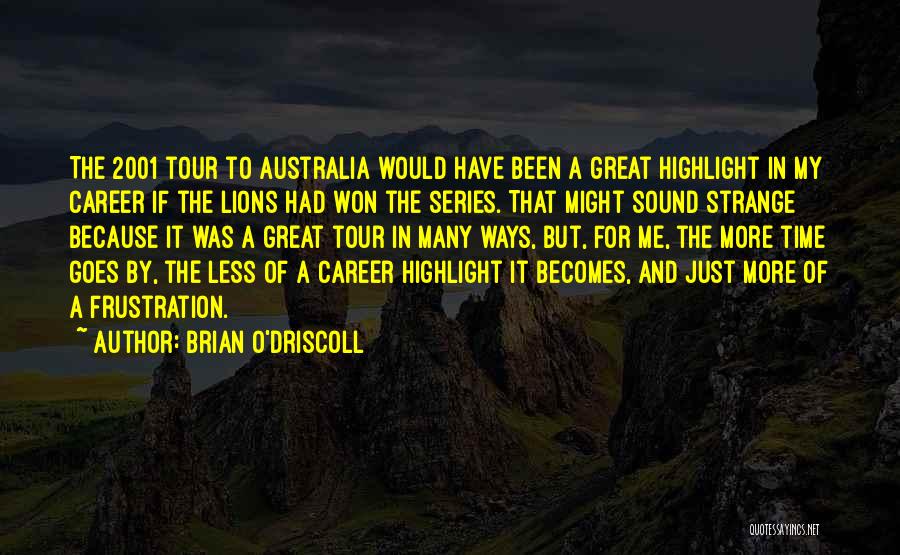 A Great Career Quotes By Brian O'Driscoll