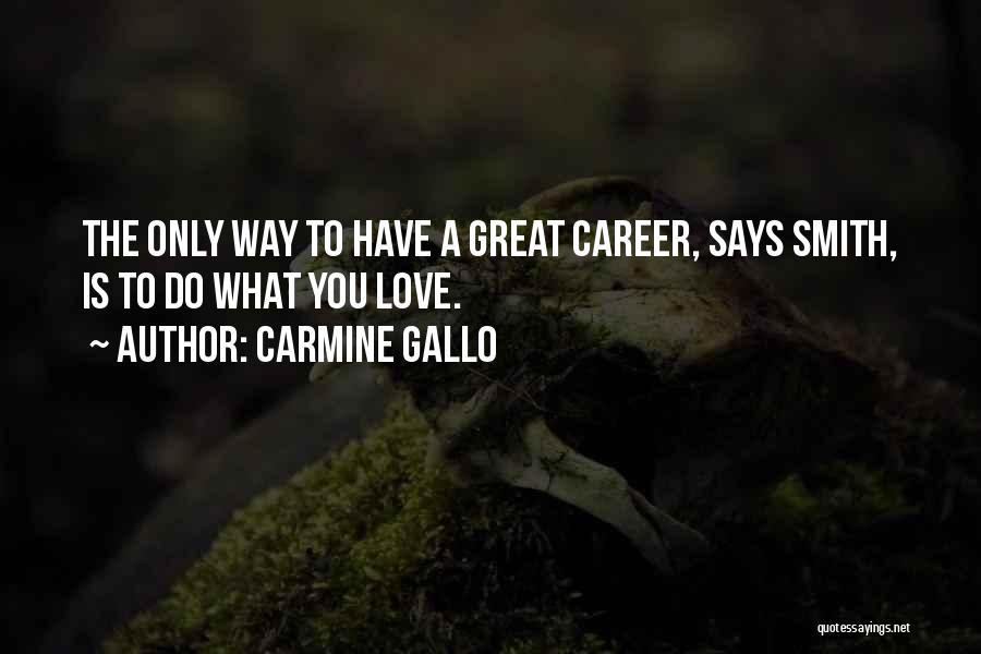 A Great Career Quotes By Carmine Gallo