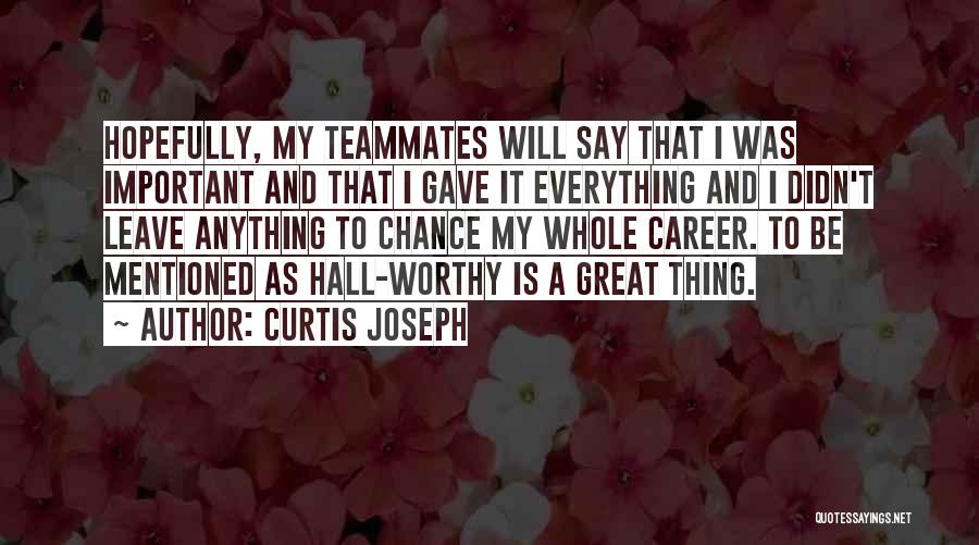 A Great Career Quotes By Curtis Joseph