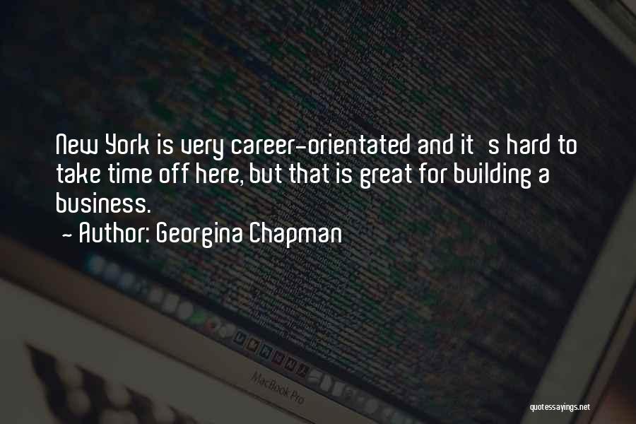 A Great Career Quotes By Georgina Chapman