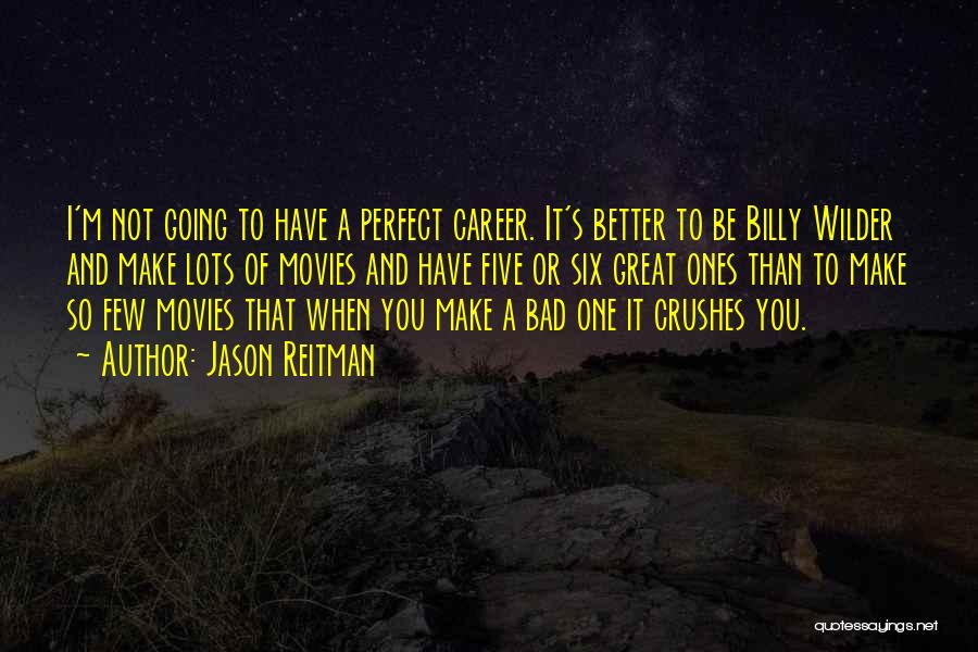 A Great Career Quotes By Jason Reitman