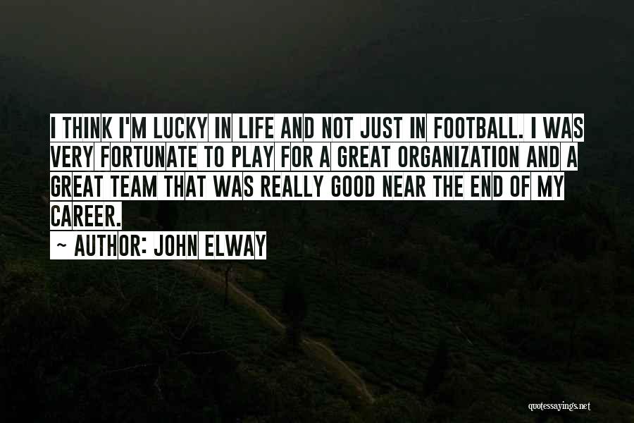 A Great Career Quotes By John Elway